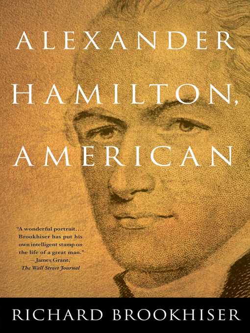 Title details for Alexander Hamilton, American by Richard Brookhiser - Wait list